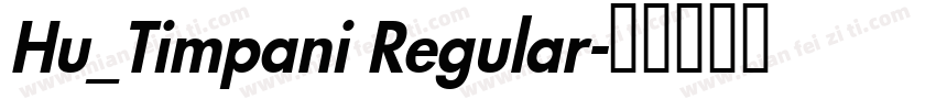 Hu_Timpani Regular字体转换